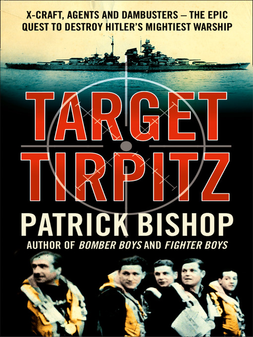 Title details for Target Tirpitz by Patrick Bishop - Wait list